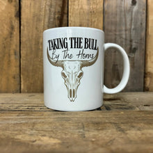 Load image into Gallery viewer, Take The Bull By The Horns Mug
