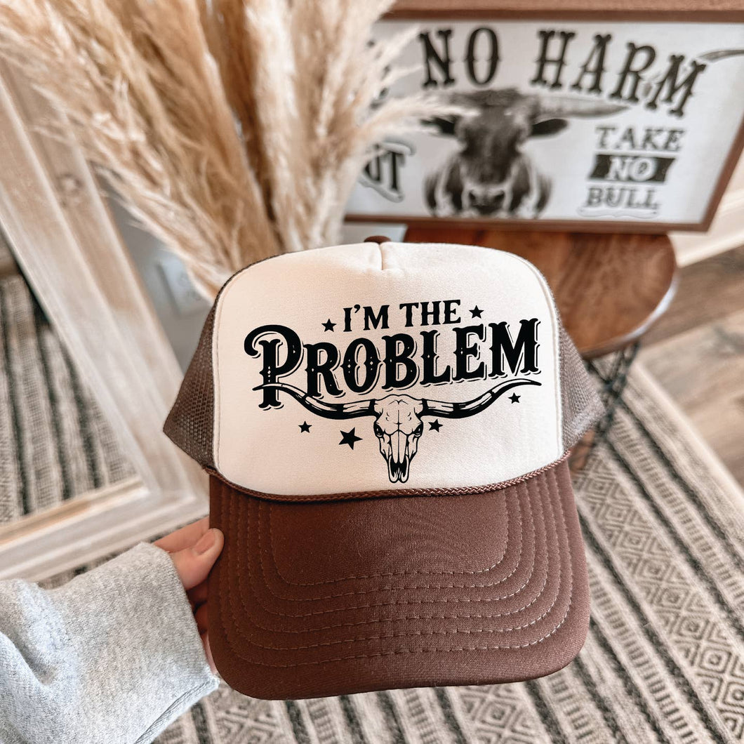 I'm The Problem DTF Printed Brown and Tan Trucker Hat